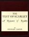 [Gutenberg 52450] • The Test of Scarlet: A Romance of Reality